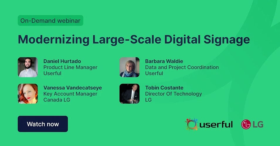 Webinar, Modernización de la señalización digital a gran escala, con presentadores de Userful y LG