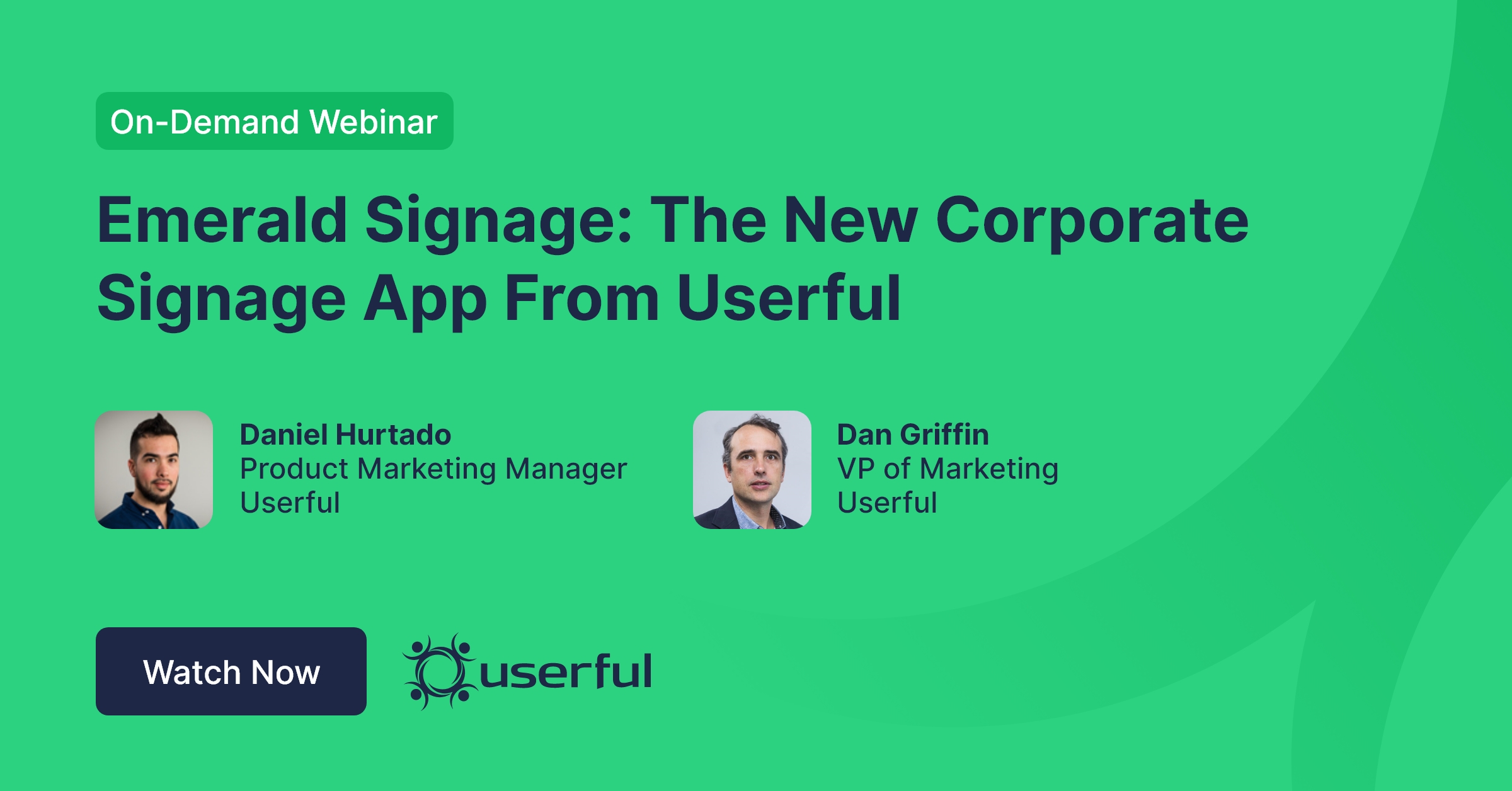 Webinar, Emerald Signage: La nueva aplicación de señalización corporativa de Userful, por Daniel Hurtado y Dan Griffin