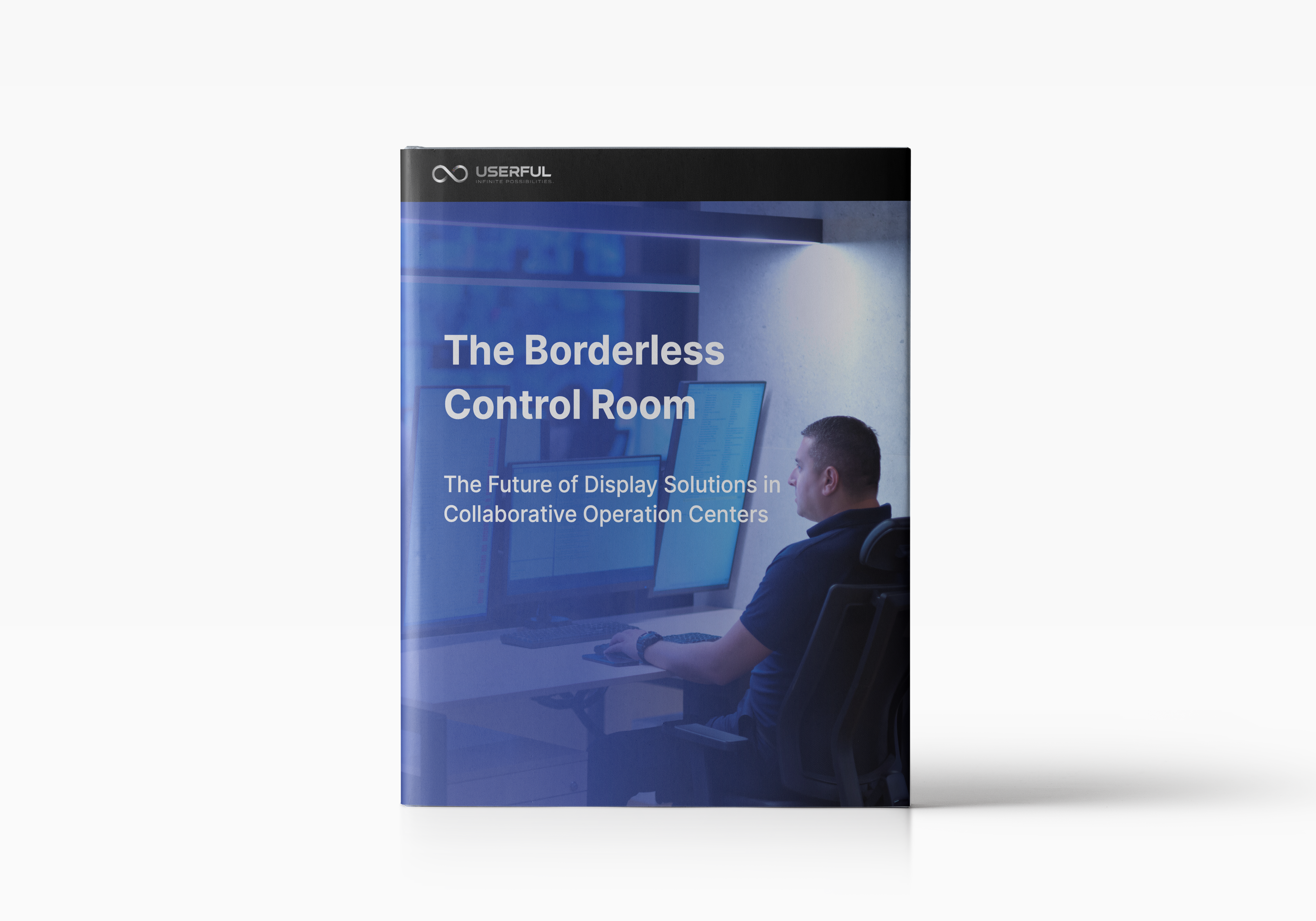 La sala de control sin fronteras de Userful: El futuro de las soluciones de visualización en los centros de operaciones colaborativas Ebook