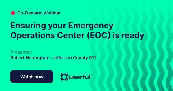 Webinar, Asegurar que su Centro de Operaciones de Emergencia (COE) está preparado, por Robert Herrington del 911 del Condado de Jefferson, y Userful